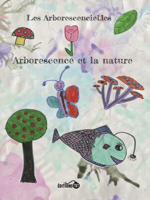 cover image of Arborescence et la nature